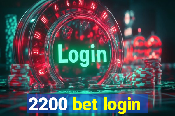 2200 bet login